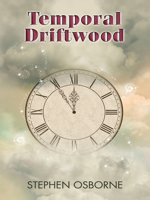 Title details for Temporal Driftwood by Stephen Osborne - Available